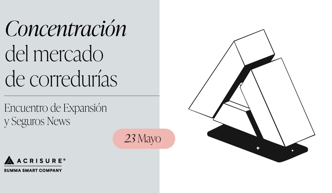La concentración del mercado de corredurías: una transformación en marcha