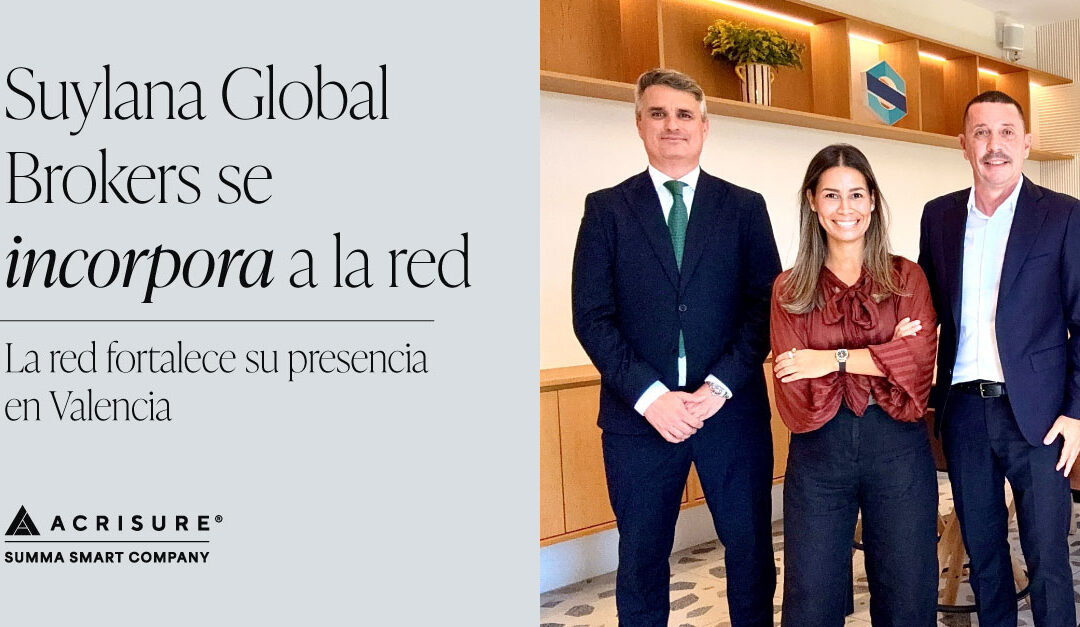 Acrisure Summa en Valencia con Suylana Global Brokers